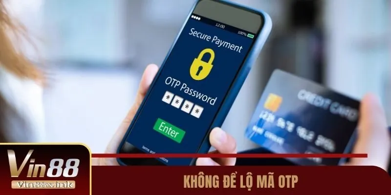 Không để lộ mã OTP
